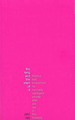 The Long and the Short of It - Finance and Inve... 0954809327 Book Cover