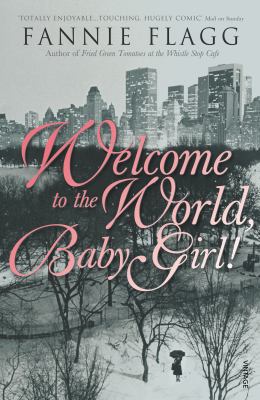 Welcome to the World, Baby Girl 0099288559 Book Cover