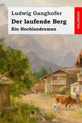 Der laufende Berg: Ein Hochlandroman [German] 1511843578 Book Cover
