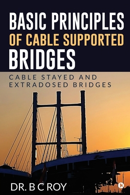 Basic Principles of Cable Supported Bridges: Ca... B0D1ZD1QH5 Book Cover