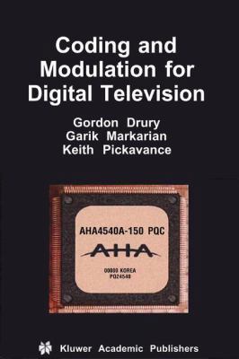 Coding and Modulation for Digital Television 1441950052 Book Cover