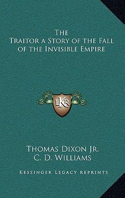 The Traitor a Story of the Fall of the Invisibl... 1163221015 Book Cover