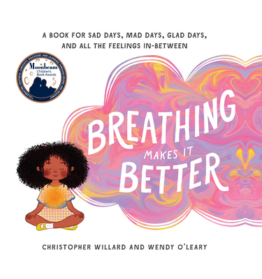 Breathing Makes It Better: A Book for Sad Days,... 1611804698 Book Cover