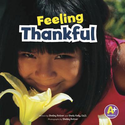 Feeling Thankful (A+ Books: Shelley Rotner's Wo... 162065752X Book Cover