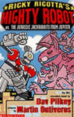 Ricky Ricotta's Mighty Robot vs. The Jurassic J... 043997948X Book Cover