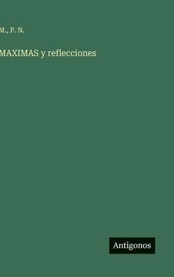 MAXIMAS y reflecciones [Spanish] 3386581269 Book Cover