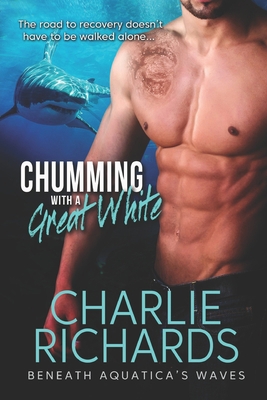 Chumming with a Great White 1487430604 Book Cover