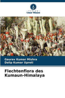 Flechtenflora des Kumaun-Himalaya [German] 6209104460 Book Cover