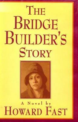 The Bridge Builder's Story: A Novel: A Novel B000OT4FQ2 Book Cover