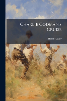 Charlie Codman's Cruise 1023905388 Book Cover