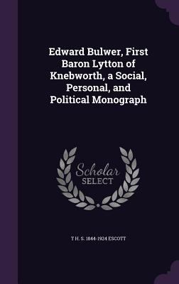 Edward Bulwer, First Baron Lytton of Knebworth,... 134745151X Book Cover
