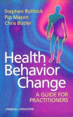 Health Behavior Change: A Guide for Practitioners 0443058504 Book Cover