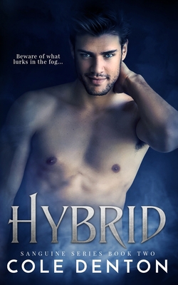 Hybrid: Sanguine Series Book Two 1660857368 Book Cover