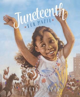 Juneteenth for Mazie 1479558192 Book Cover