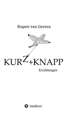 Kurz&knapp: Erzählungen [German] 3748262450 Book Cover