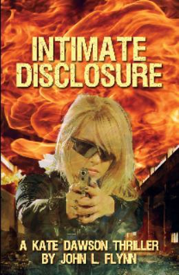 Intimate Disclosure (Kate Dawson Crime Thriller... 0997536322 Book Cover