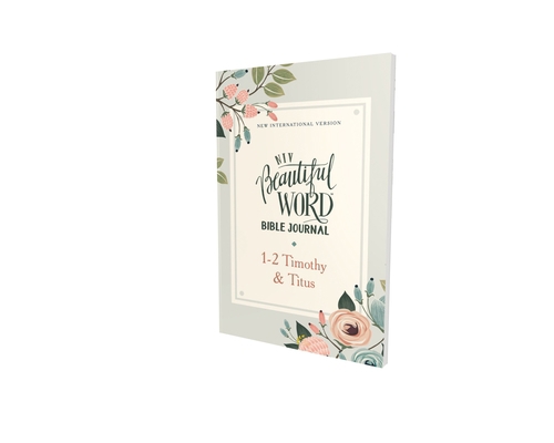 Niv, Beautiful Word Bible Journal, 1-2 Timothy ... 0310458021 Book Cover