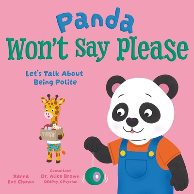 Panda Won't Say Please: Let's Talk about Being ... 139887339X Book Cover