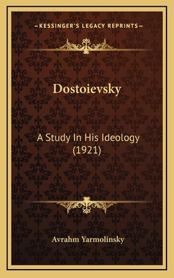 Dostoievsky: A Study In His Ideology (1921) 1168873037 Book Cover