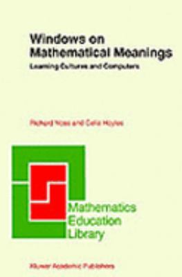 Windows on Mathematical Meanings: Learning Cult... 0792340744 Book Cover