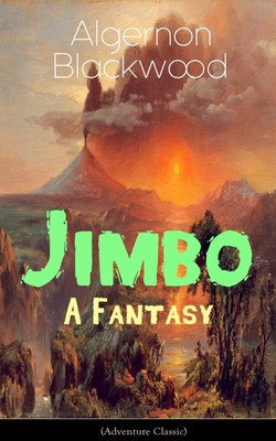 The Jimbo: A Fantasy (Adventure Classic): Mysti... 8027330904 Book Cover