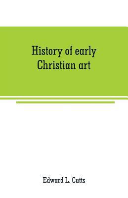 History of early Christian art 9353708672 Book Cover