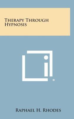 Therapy Through Hypnosis 1258963779 Book Cover
