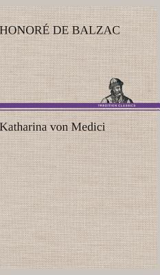 Katharina Von Medici [German] 3847243314 Book Cover