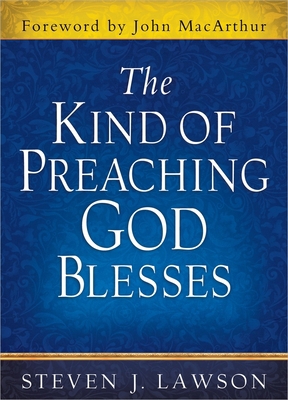 The Kind of Preaching God Blesses 0736953558 Book Cover