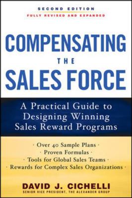 Compensating the Sales Force: A Practical Guide... 0071739025 Book Cover