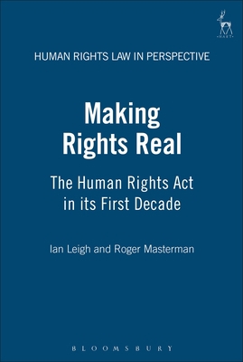 Making Rights Real: The Human Rights ACT in Its... 1841133531 Book Cover