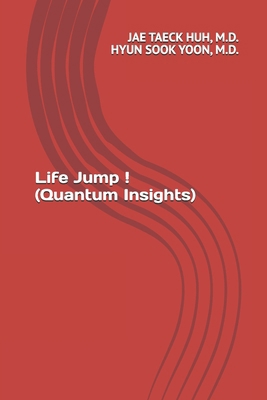 Life Jump ! (Quantum Insights) B0DLG8R4F8 Book Cover