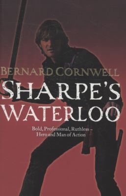 Sharpe's Waterloo: Richard Sharpe and the Water... 0007298544 Book Cover