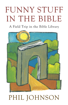 Funny Stuff in the Bible 1620327295 Book Cover