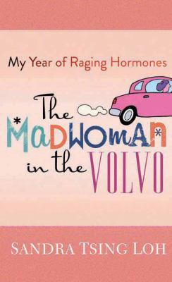 The Madwoman in the Volvo: My Year of Raging Ho... [Large Print] 1628993308 Book Cover