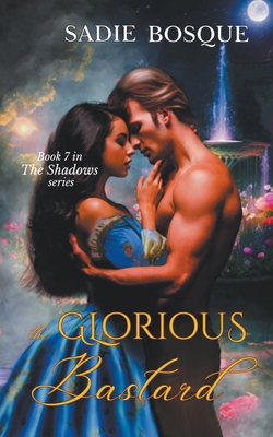 The Glorious Bastard B0CMLRJWSZ Book Cover