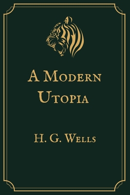 A Modern Utopia: Premium Edition B08WJZDCJ8 Book Cover