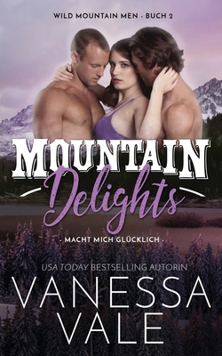 Mountain Delights - macht mich glücklich [German] 1795948469 Book Cover