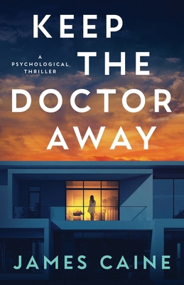 Keep The Doctor Away: A Psychological Thriller B0DDY2FF6Z Book Cover