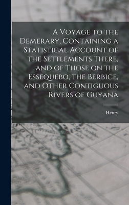 A Voyage to the Demerary, Containing a Statisti... 1016884443 Book Cover
