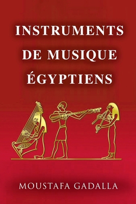 Instruments De Musique Égyptiens B0D2Z5CJ9B Book Cover