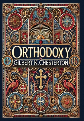 Orthodoxy (Collector's Edition) (Laminated Hard... 1998621324 Book Cover