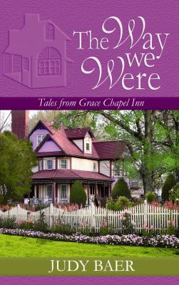 The Way We Were: Tales from Grace Chapel Inn (C... [Large Print] 1602853576 Book Cover