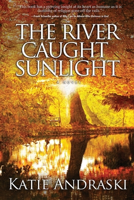 The River Caught Sunlight 0999534807 Book Cover