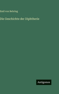 Die Geschichte der Diphtherie [German] 3563974667 Book Cover
