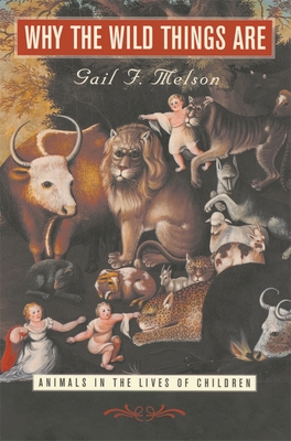 Why the Wild Things Are: Animals in the Lives o... B001UDPW0E Book Cover