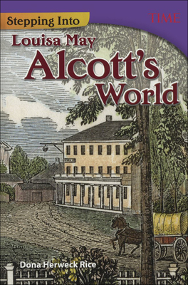 Stepping Into Louisa May Alcott's World 0606402624 Book Cover
