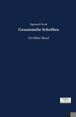 Gesammelte Schriften: Zwölfter Band [German] 3957007429 Book Cover