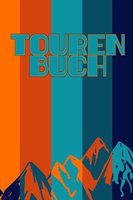 Tourenbuch [German] 1726726819 Book Cover