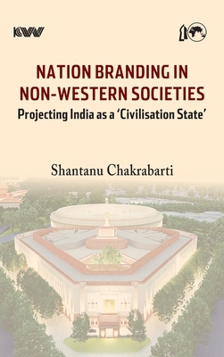 Nation Branding in Non-Western Societies: Proje... 8196762100 Book Cover